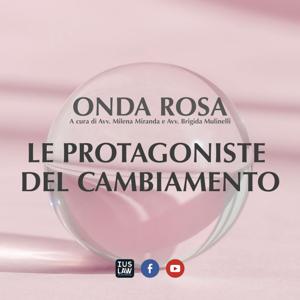 Onda Rosa - Le protagoniste del cambiamento