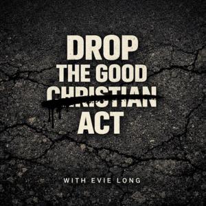 Drop the Good Christian Act