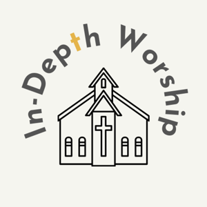 In-Depth Worship