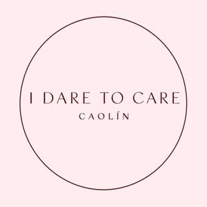 I Dare To Care
