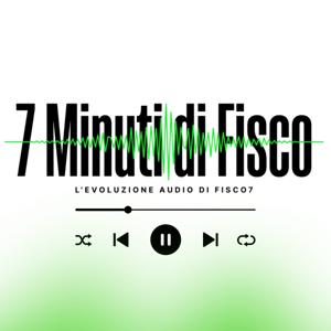 7 Minuti di Fisco