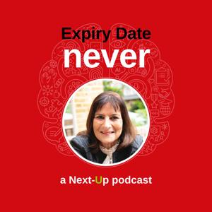 Expiry Date Never - a Next-Up Podcast
