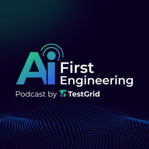 AI-First Engineering Podcast
