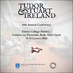 Tudor and Stuart Ireland Conference 2026