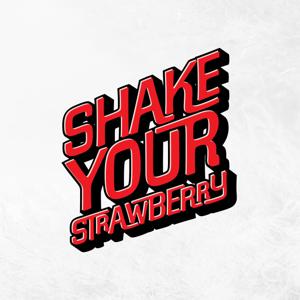 Shake your strawberry
