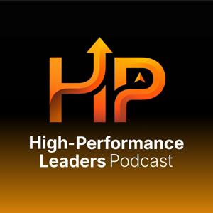 High-Performance Leaders Podcast