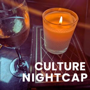 Culture Nightcap