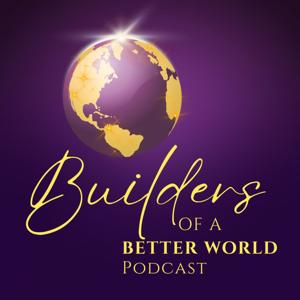Builders of a Better World