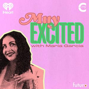 Muy Excited with Maria Garcia