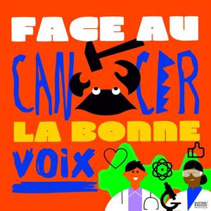Face au cancer, la bonne voix
