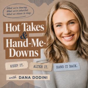 Hot Takes & Hand-Me-Downs