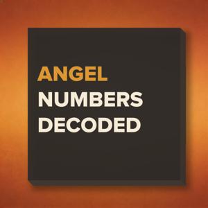 Angel Numbers Decoded