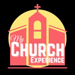 My Church Experience