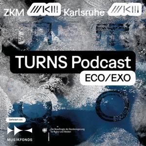 TURNS Podcast ECO/EXO