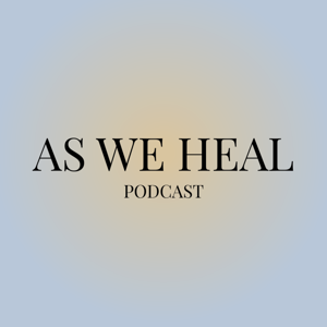 As We Heal