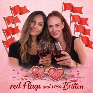 Red Flags und Rosa Brillen