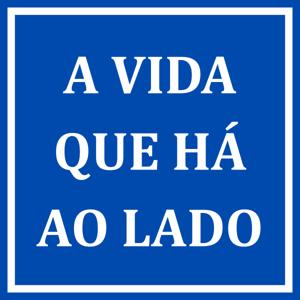 A Vida que Há ao Lado