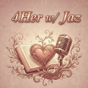 4Her w/ Jaz