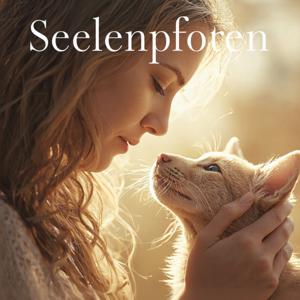 Seelenpfoten – Die tiefe Verbindung zwischen Mensch & Tier