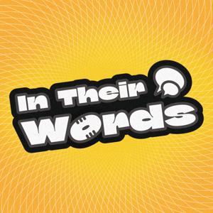 In Their Words