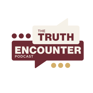The Truth Encounter Podcast