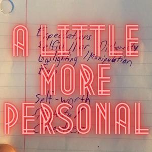 A Little More Personal