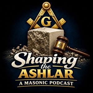 Shaping the Ashlar Podcast