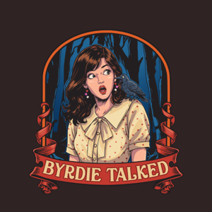 Byrdie Talked