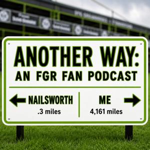 Another Way: An FGR Fan Podcast