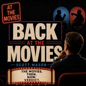 Back at the Movies (with Scott Mason)