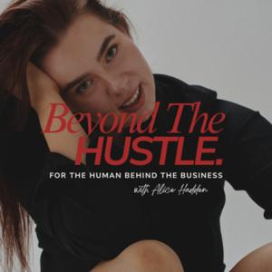Beyond The Hustle