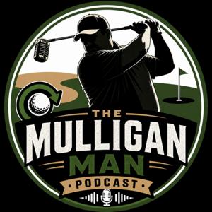 The Mulligan Man Podcast