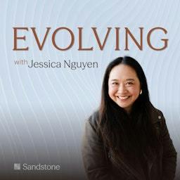Evolving with Jessica Nguyen