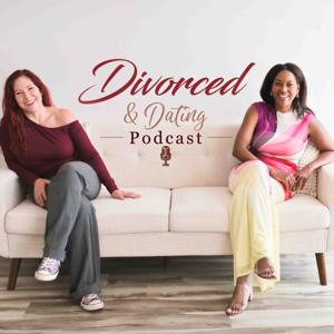 Divorced & Dating Podcast