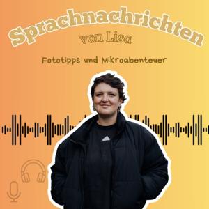Sprachnachrichten von Lisa - Fototipps und Mikroabenteuer