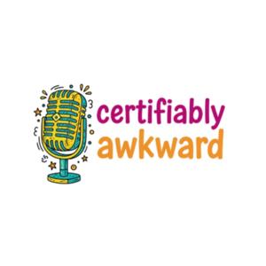 Certifiably Awkward