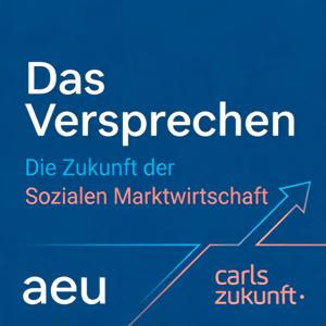 Das Versprechen. Die Zukunft der Sozialen Marktwirtschaft