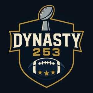Dynasty 253 Podcast
