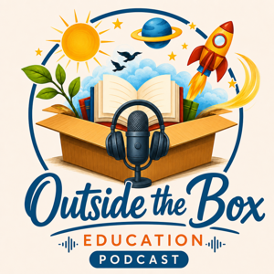 Outside the Box Education Podcast