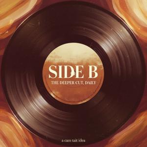 Side B: The Deeper Cut, Daily