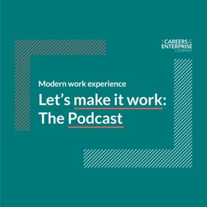 Let's make it work: The Podcast
