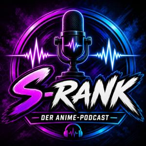 S-RANK - Der Anime-Podcast