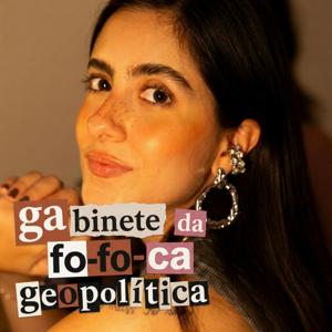Gabinete da fofoca geopolitica