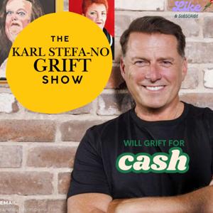 The Karl Stefa-no Grift Show