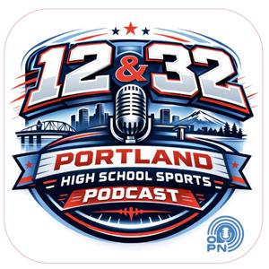 The 12 & 32 Podcast - Serving Portland's Youth Sports Community