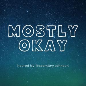 Mostly Okay