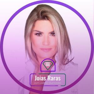 Joias Raras - com Juliana Guimarães