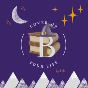 Cover up Your Life- Ein Bücher Film und Serien Podcast