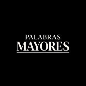 PALABRAS MAYORES