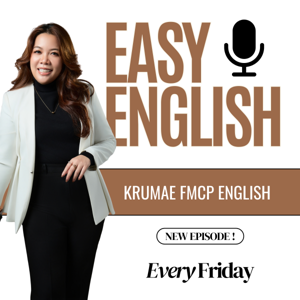 Easy English with KruMae FMCP English